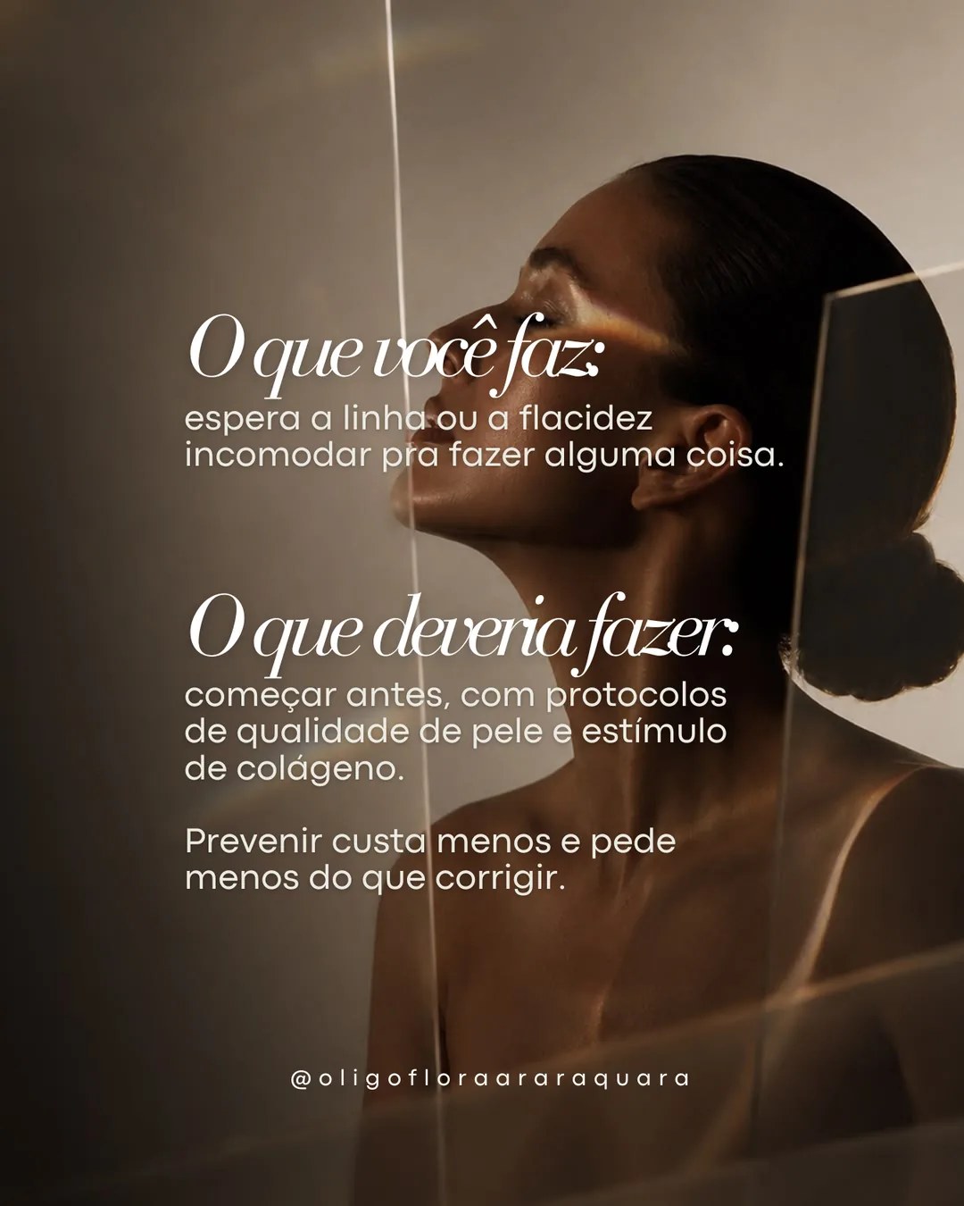 Oligoflora, slide 4 de 6: O que você faz com a sua pele × o que funcionaria melhor